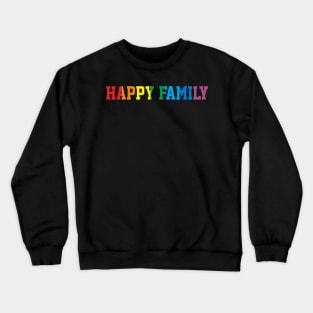 happy family Crewneck Sweatshirt